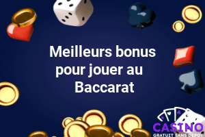 Les meilleurs bonus pour le Baccarat