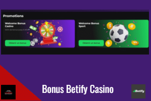 Tout savoir sur les Bonus Betify Casino