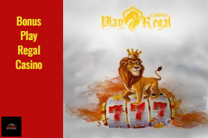 Bonus Play Regal Casino