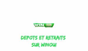 WinOui : comment faire un dépot ou un retrait ?