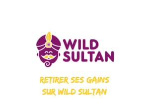 retirer ses gains sur Wild Sultan