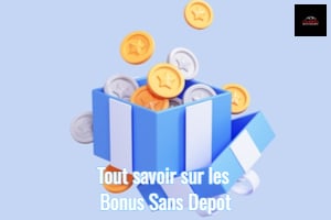 Bonus Sans Depot: jouer gratuitement dans un casino sans dépôt