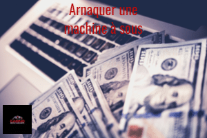 Peut-on arnaquer une machine à sous pour gagner ?