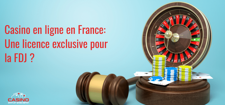 Casino en ligne en France une licence exclusive pour la FDJ