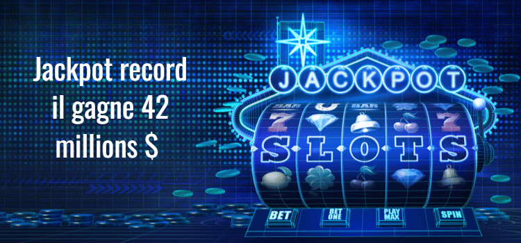 Jackpot record il gagne 42 millions $