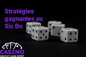 Stratégie au Sic Bo
