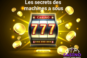 Les secrets des machines a sous
