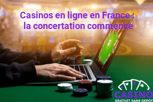 Casinos en ligne en France : la concertation commence